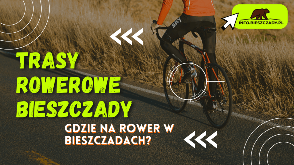 Czy W Bieszczadach Znajduj Si Cie Ki I Szlaki Rowerowe