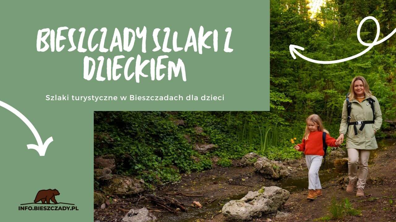 Bieszczady Szlaki Dla Dzieci TOP 4 Szlaki Dla Dzieci Bieszczady