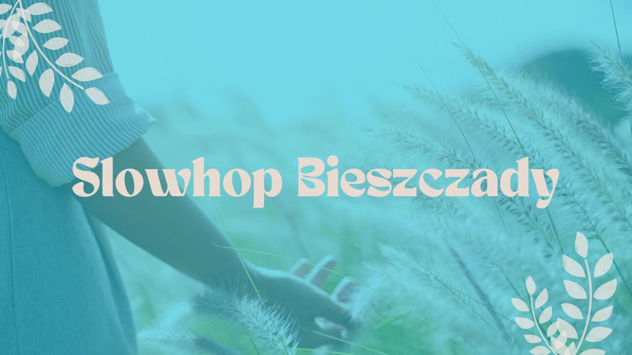 Slowhop Bieszczady
